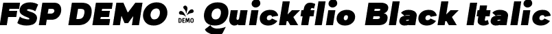FSP DEMO - Quickflio Black Italic font | Fontspring-DEMO-quickflio-blackitalic.ttf