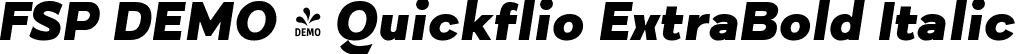 FSP DEMO - Quickflio ExtraBold Italic font | Fontspring-DEMO-quickflio-extrabolditalic.ttf