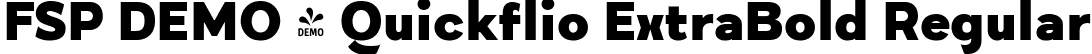 FSP DEMO - Quickflio ExtraBold Regular font | Fontspring-DEMO-quickflio-extrabold.ttf