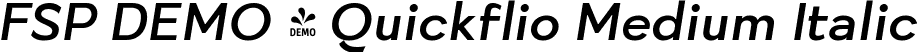 FSP DEMO - Quickflio Medium Italic font | Fontspring-DEMO-quickflio-mediumitalic.ttf