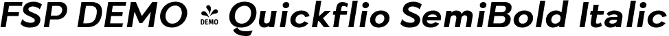 FSP DEMO - Quickflio SemiBold Italic font | Fontspring-DEMO-quickflio-semibolditalic.ttf