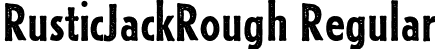 RusticJackRough Regular font | RusticJackRough.otf