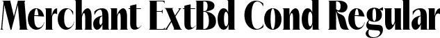 Merchant ExtBd Cond Regular font | Merchant-ExtraBoldCondensed.ttf