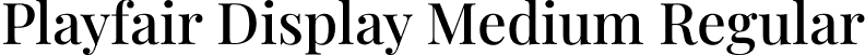 Playfair Display Medium Regular font | PlayfairDisplay-Medium.ttf