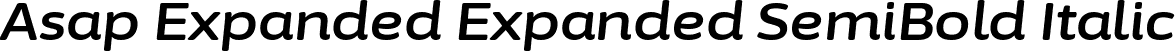 Asap Expanded Expanded SemiBold Italic font | AsapExpanded-SemiBoldItalic.ttf