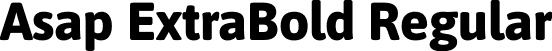 Asap ExtraBold Regular font | Asap-ExtraBold.otf