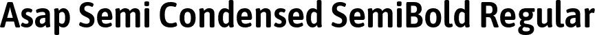 Asap Semi Condensed SemiBold Regular font | AsapSemiCondensed-SemiBold.ttf