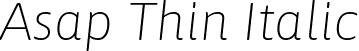 Asap Thin Italic font | Asap-ThinItalic.ttf