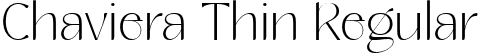 Chaviera Thin Regular font | ChavieraProThin-mLMA5.ttf