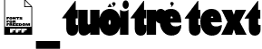 FFF_tuoi-tre Text font | FFF_tuoi-tre-Text.otf