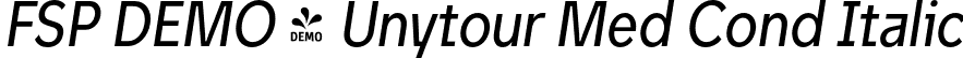 FSP DEMO - Unytour Med Cond Italic font | Fontspring-DEMO-unytour-mediumcondenseditalic.otf