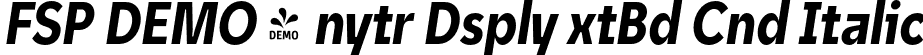 FSP DEMO - nytr Dsply xtBd Cnd Italic font | Fontspring-DEMO-unytourdisplay-extraboldcondenseditalic.otf