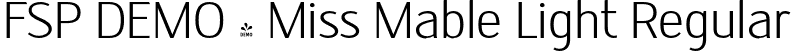 FSP DEMO - Miss Mable Light Regular font | Fontspring-DEMO-missmable-light.otf