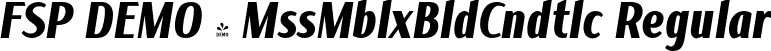 FSP DEMO - MssMblxBldCndtlc Regular font | Fontspring-DEMO-missmable-extraboldconditalic.otf