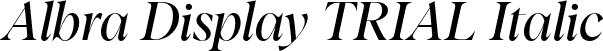 Albra Display TRIAL Italic font | AlbraDisplayTRIAL-Regular-Italic.otf