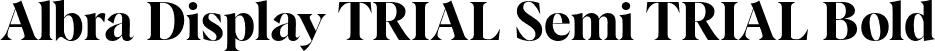 Albra Display TRIAL Semi TRIAL Bold font | AlbraDisplayTRIAL-Semi.otf
