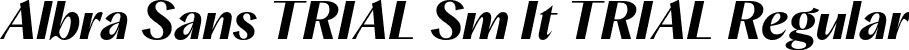 Albra Sans TRIAL Sm It TRIAL Regular font | AlbraSansTRIAL-Semi-Italic.otf
