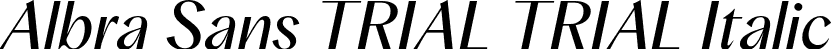 Albra Sans TRIAL TRIAL Italic font | AlbraSansTRIAL-Regular-Italic.otf