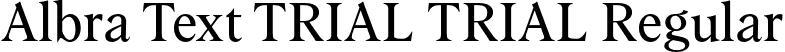 Albra Text TRIAL TRIAL Regular font | AlbraTextTRIAL-Regular.otf