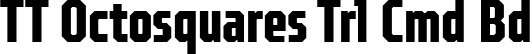 TT Octosquares Trl Cmd Bd font | TT Octosquares Trial Compressed Bold.ttf