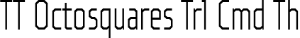 TT Octosquares Trl Cmd Th font | TT Octosquares Trial Compressed Thin.ttf