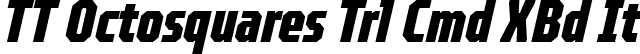 TT Octosquares Trl Cmd XBd It font | TT Octosquares Trial Compressed ExtraBold Italic.ttf