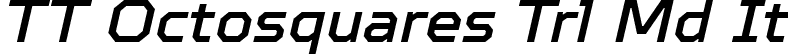 TT Octosquares Trl Md It font | TT Octosquares Trial Medium Italic.ttf