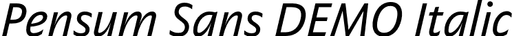 Pensum Sans DEMO Italic font | PensumSansDEMO-RegularItalic.otf