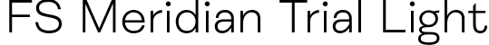 FS Meridian Trial Light font | FSMeridianTrial-Light.otf