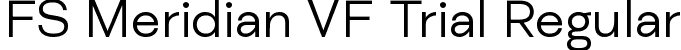 FS Meridian VF Trial Regular font | FSMeridianVFTrial.ttf