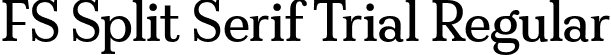 FS Split Serif Trial Regular font | FSSplitSerifTrial-Regular.otf