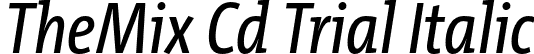 TheMix Cd Trial Italic font | TheMixCd-5_PlainItalic_TRIAL.otf