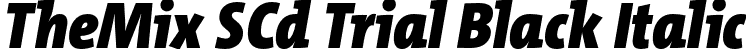 TheMix SCd Trial Black Italic font | TheMixSCd-9_BlackItalic_TRIAL.otf