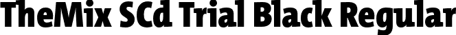 TheMix SCd Trial Black Regular font | TheMixSCd-9_Black_TRIAL.otf