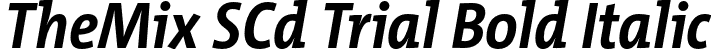 TheMix SCd Trial Bold Italic font | TheMixSCd-7_BoldItalic_TRIAL.otf