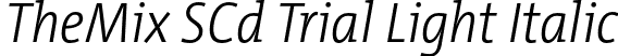 TheMix SCd Trial Light Italic font | TheMixSCd-3_LightItalic_TRIAL.otf