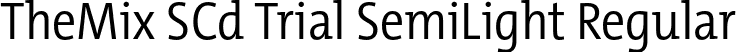 TheMix SCd Trial SemiLight Regular font | TheMixSCd-4_SemiLight_TRIAL.otf
