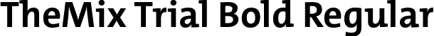 TheMix Trial Bold Regular font | TheMix-7_Bold_TRIAL.otf