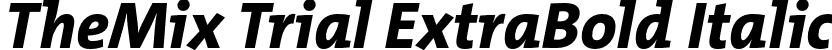 TheMix Trial ExtraBold Italic font | TheMix-8_ExtraBoldItalic_TRIAL.otf