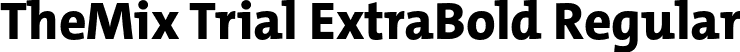 TheMix Trial ExtraBold Regular font | TheMix-8_ExtraBold_TRIAL.otf