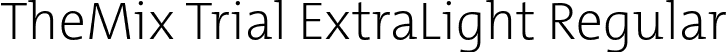 TheMix Trial ExtraLight Regular font | TheMix-2_ExtraLight_TRIAL.otf
