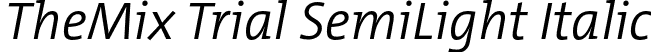 TheMix Trial SemiLight Italic font | TheMix-4_SemiLightItalic_TRIAL.otf
