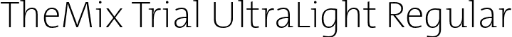 TheMix Trial UltraLight Regular font | TheMix-UltraLight_TRIAL.otf