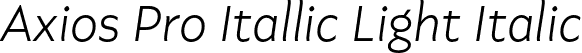 Axios Pro Itallic Light Italic font | AxiosPro-LtIt.otf