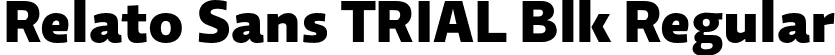 Relato Sans TRIAL Blk Regular font | RelatoSansTRIAL-Blk.otf