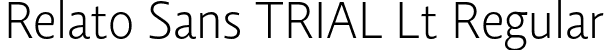 Relato Sans TRIAL Lt Regular font | RelatoSansTRIAL-Lt.otf