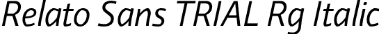 Relato Sans TRIAL Rg Italic font | RelatoSansTRIAL-RgIt.otf