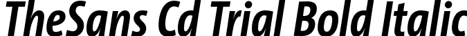 TheSans Cd Trial Bold Italic font | TheSansCd-7_BoldItalic_TRIAL.otf