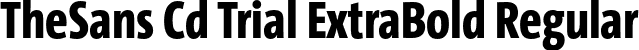 TheSans Cd Trial ExtraBold Regular font | TheSansCd-8_ExtraBold_TRIAL.otf