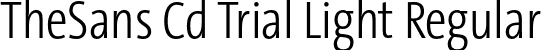 TheSans Cd Trial Light Regular font | TheSansCd-3_Light_TRIAL.otf